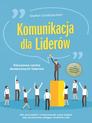 cover image of Komunikacja dla liderów – Kluczowa cecha skutecznych liderów
